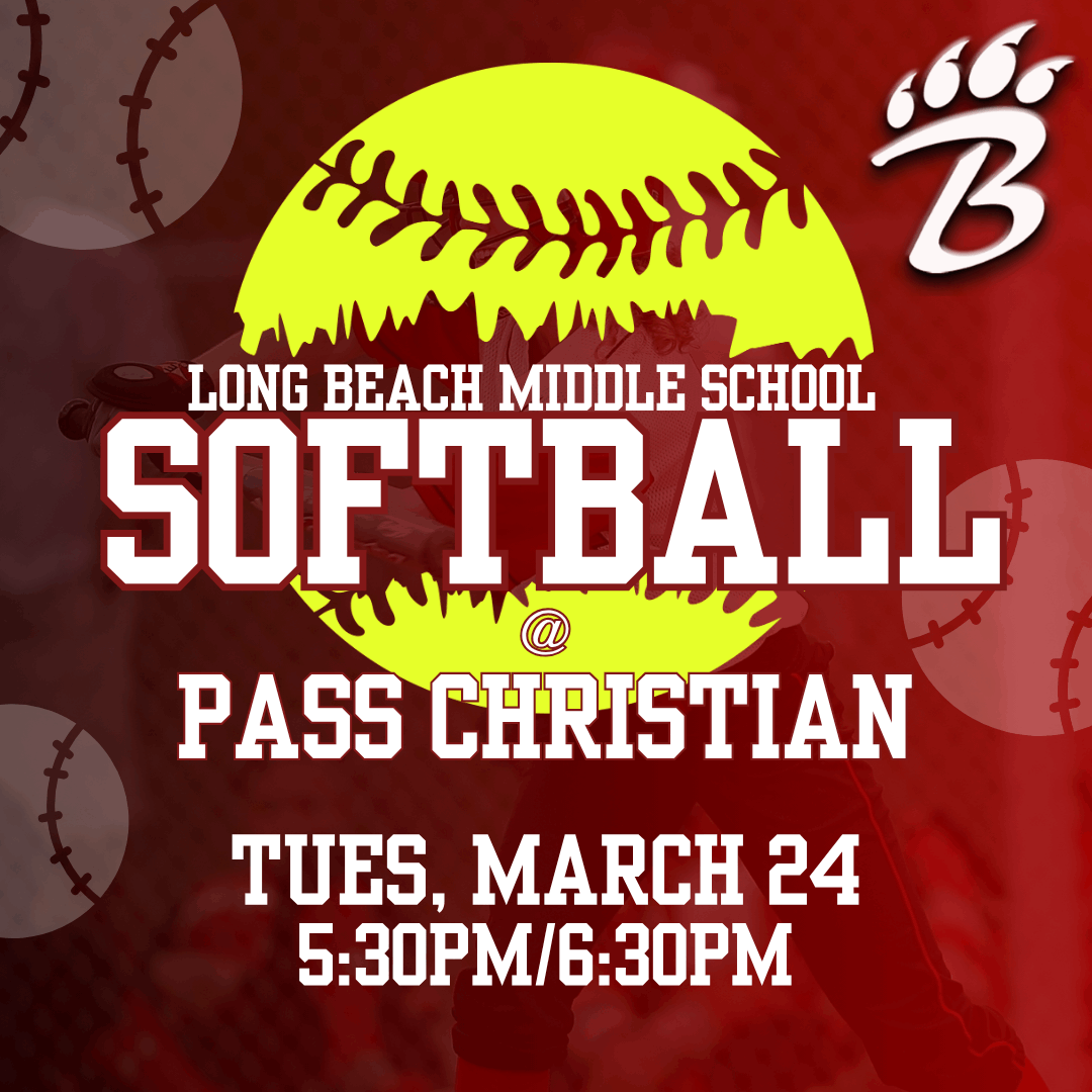 Promotional graphic for Long Beach Middle School softball. A large yellow softball with red stitching is centered over a red background with faded softballs. A softball player silhouette appears behind the ball. In the top right corner is a stylized “B” logo with claw marks. Text reads: “Long Beach Middle School Softball @ Pass Christian. Tues, March 24. 5:30 PM / 6:30 PM.”